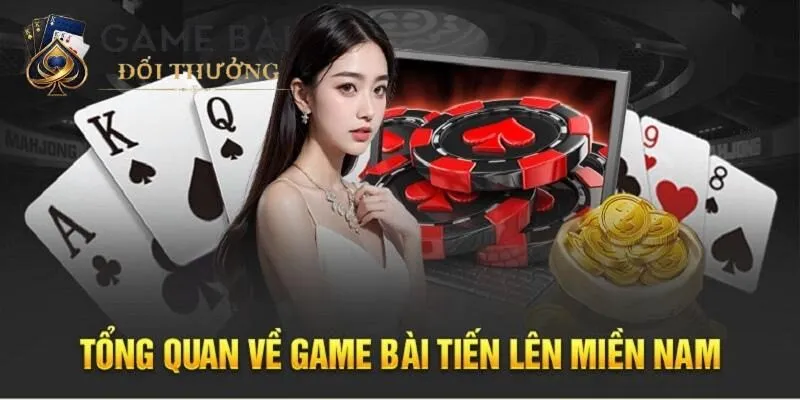 Tiến Lên Miền Nam 1 Đôi nét thông tin giới thiệu qua về game tiến lên miền Nam